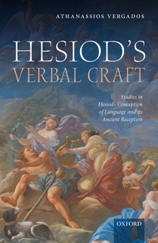 Hardcover Hesiod's Verbal Craft: Studies in Hesiod's Conception of Language and Its Ancient Reception Book