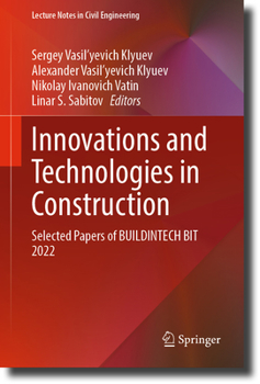Hardcover Innovations and Technologies in Construction: Selected Papers of Buildintech Bit 2022 Book