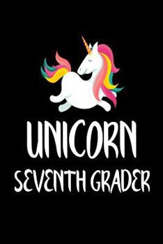 Paperback Unicorn Seventh Grader: Cute Unicorn Notebook Gift for Grade 7 Girls Book