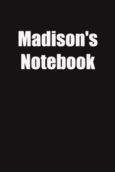 Paperback Madison's Notebook: 6x9 Lined Notebook, Gift For a Friend or a Colleague (Gift For Someone You Love) Book