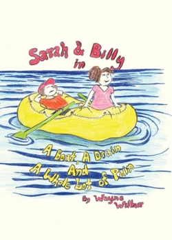 Paperback Sarah & Billy in A Boat, A Drain and A Whole Lot of Pain Book