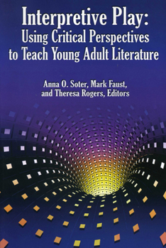 Paperback Interpretive Play: Using Critical Perspectives to Teach Young Adult Literature Book
