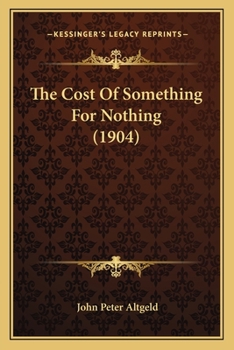 Paperback The Cost Of Something For Nothing (1904) Book