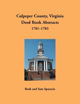 Paperback Culpeper County, Virginia Deed Book Abstracts 1781-1783 Book