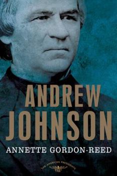 Hardcover Andrew Johnson: The American Presidents Series: The 17th President, 1865-1869 Book