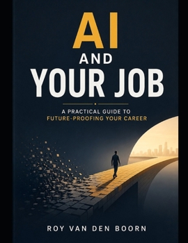 Paperback AI and Your Job: A practical guide to future-proofing your career Book