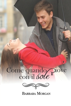 Paperback Come quando piove con il sole [Italian] Book