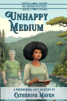 Paperback Unhappy Medium: (A Paranormal Cozy Mystery) Book