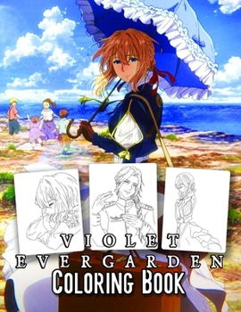 Paperback violet evergarden Coloring Book: Your favorite anime characters, For adults and for kids high quality illustrations. Book