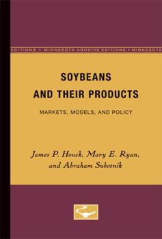 Paperback Soybeans and Their Products: Markets, Models, and Policy Book