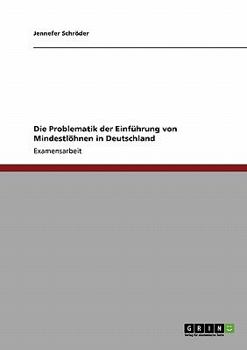 Paperback Die Problematik der Einführung von Mindestlöhnen in Deutschland [German] Book