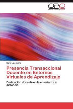Paperback Presencia Transaccional Docente En Entornos Virtuales de Aprendizaje [Spanish] Book