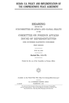 Paperback Sudan: U.S. policy and implementation of the Comprehensive Peace Agreement Book