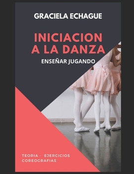 Iniciación a la danza: Enseñar jugando