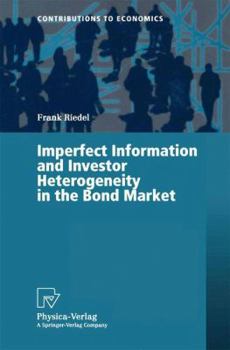 Paperback Imperfect Information and Investor Heterogeneity in the Bond Market Book