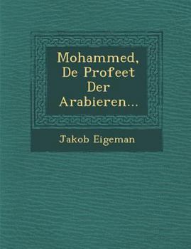 Paperback Mohammed, de Profeet Der Arabieren... [Dutch] Book