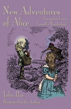 Paperback New Adventures of Alice: A Sequel to Lewis Carroll's Wonderland Book