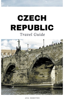 Czech Republic Travel Guide