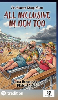 Hardcover All Inclusive in den Tod: Ein Hannes König Krimi Band 3 [German] Book