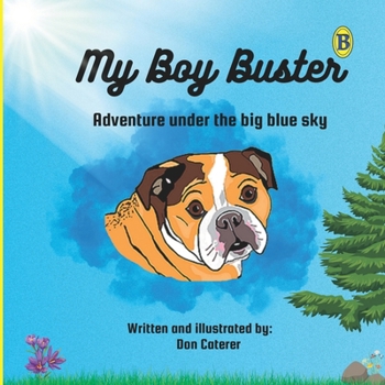 Paperback My Boy Buster: Adventure under the big blue sky Book