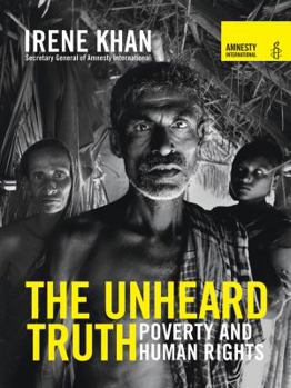 The Unheard Truth: Poverty and Human Rights
