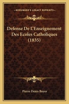 Paperback Defense De L'Enseignement Des Ecoles Catholiques (1835) [French] Book