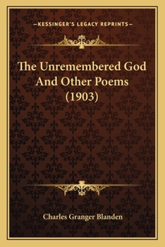 Paperback The Unremembered God And Other Poems (1903) Book