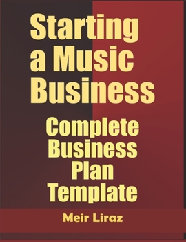 Paperback Starting a Music Business: Complete Business Plan Template Book