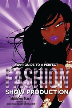 Paperback Your Guide to a Perfect Fashion Show Production Book