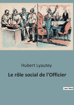 Paperback Le rôle social de l'Officier [French] Book