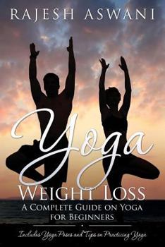 Paperback Yoga Weight Loss: A Complete Guide on Yoga for Beginners Book