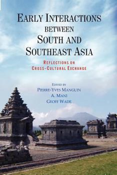 Paperback Early Interactions between South and Southeast Asia: Reflections on Cross-Cultural Exchange Book