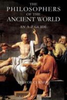 Paperback The Philosophers of the Ancient World: An A-Z Guide Book