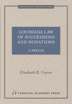 Paperback Louisiana Law of Successions and Donations, A Précis (Louisiana Civil Code Precis) Book