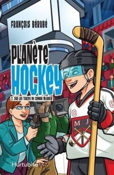 Paperback Planete Hockey V 02 Sur les Traces de Connor Mcdavid [French] Book