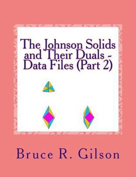 Paperback The Johnson Solids and Their Duals - Data Files (Part 2) Book