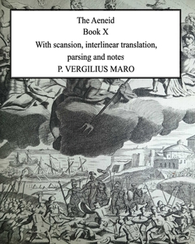 Paperback Aeneid Book 10: With scansion, interlinear translation, parsing and notes Book