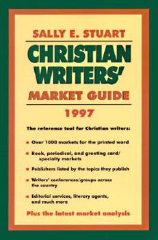 Paperback Christian Writer's Market Guide 1997: The Reference Tool for Christian Writers Book