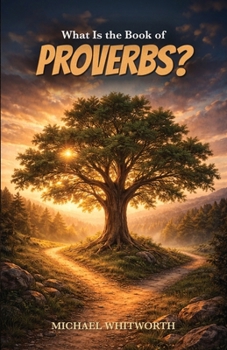 What Is the Book of Proverbs? (Kids’ Guides to God’s Word)