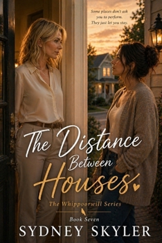 Paperback The Distance Between Houses: A Whippoorwill Novel Book