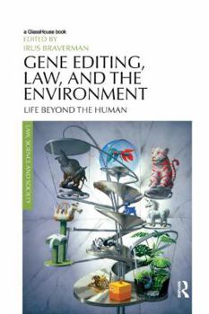 Paperback Gene Editing, Law, and the Environment: Life Beyond the Human Book