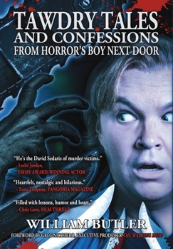 Hardcover Tawdry Tales and Confessions from Horror's Boy Next Door Book