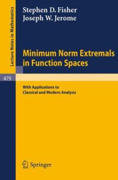 Paperback Minimum Norm Extremals in Function Spaces: With Applications to Classical and Modern Analysis Book
