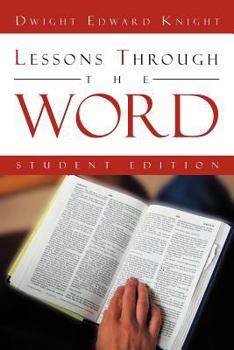 Paperback Lessons Through The Word: Student Edition Book