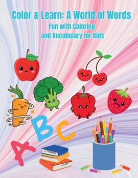 Paperback Color & Learn: A World of Words: Fun with Coloring and Vocabulary for Kids Book