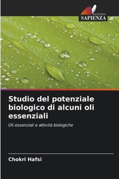 Paperback Studio del potenziale biologico di alcuni oli essenziali [Italian] Book