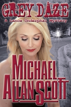 Paperback Grey Daze: A Lance Underphal Mystery Book