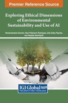 Hardcover Exploring Ethical Dimensions of Environmental Sustainability and Use of AI Book
