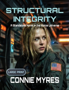Structural Integrity: A Standalone Novel in the Moros Universe