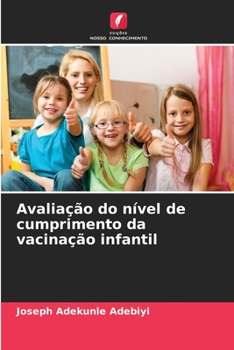 Paperback Avaliação do nível de cumprimento da vacinação infantil [Portuguese] Book